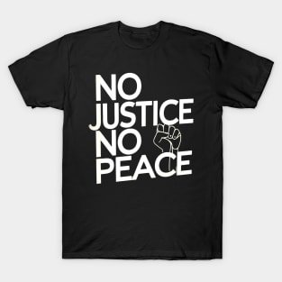 No Justice No Peace T-Shirt